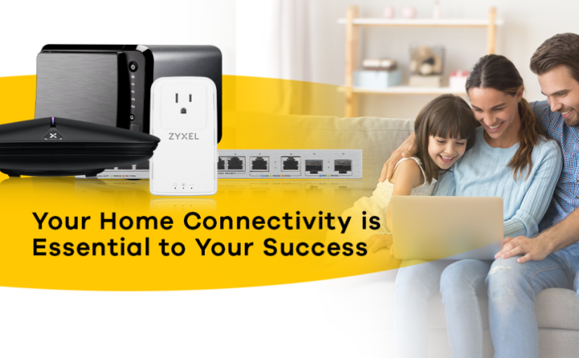 Zyxel – 4 factori esențiali pentru realizarea unor rețele performante acasă