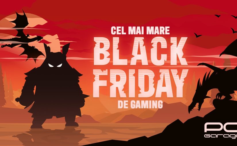 PC Garage anunță Black Friday de Gaming
